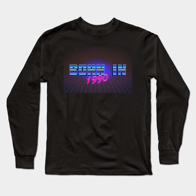 Born In 1990 ∆∆∆ VHS Retro Outrun Birthday Design Long Sleeve T-Shirt by DankFutura